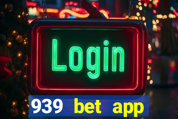 939 bet app download apk